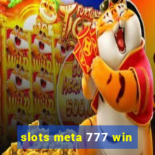 slots meta 777 win