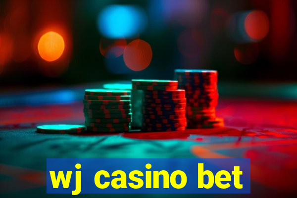 wj casino bet