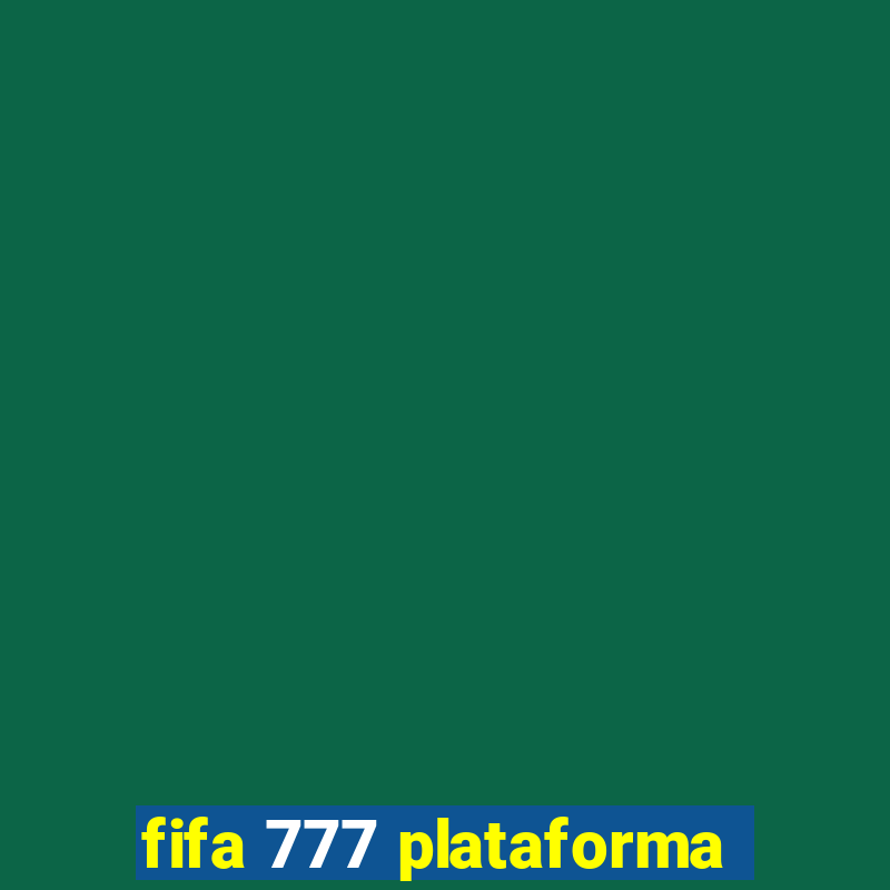 fifa 777 plataforma