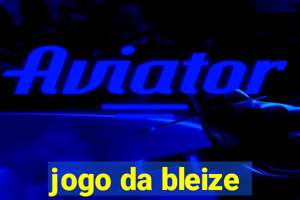 jogo da bleize