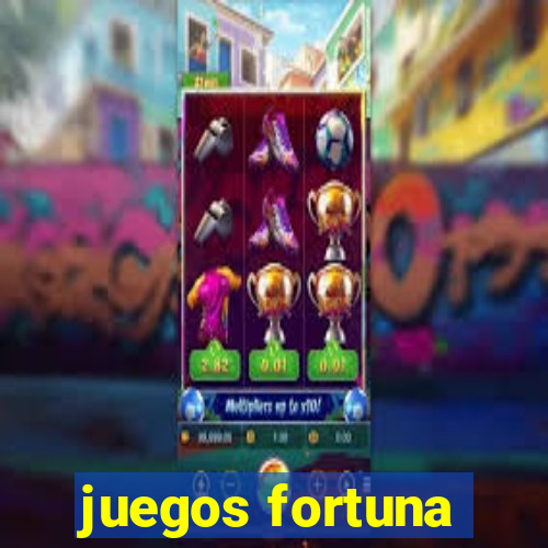 juegos fortuna