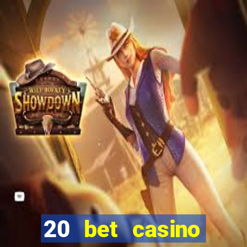 20 bet casino bonus ohne einzahlung