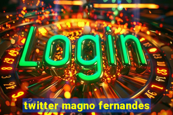 twitter magno fernandes