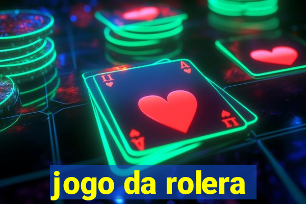 jogo da rolera