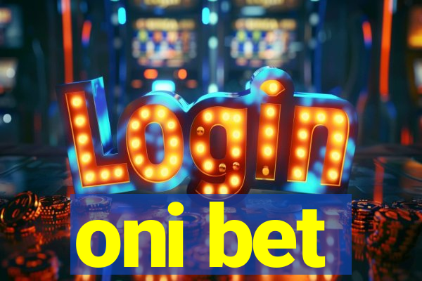 oni bet