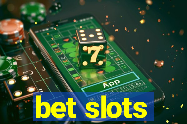 bet slots