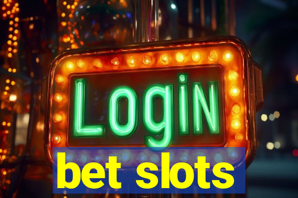 bet slots