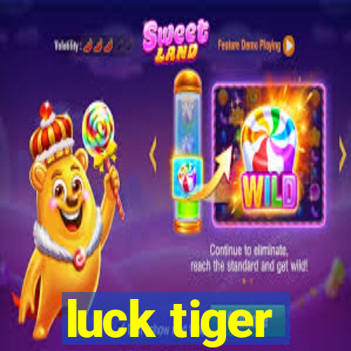 luck tiger