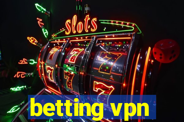 betting vpn