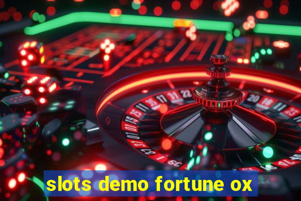 slots demo fortune ox