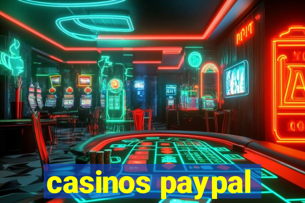 casinos paypal