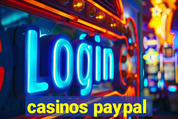 casinos paypal