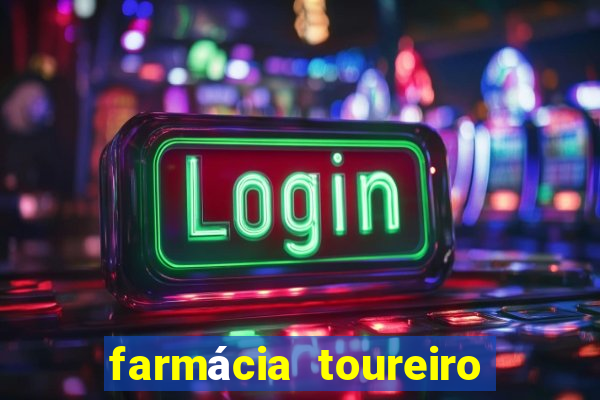 farmácia toureiro frei serafim