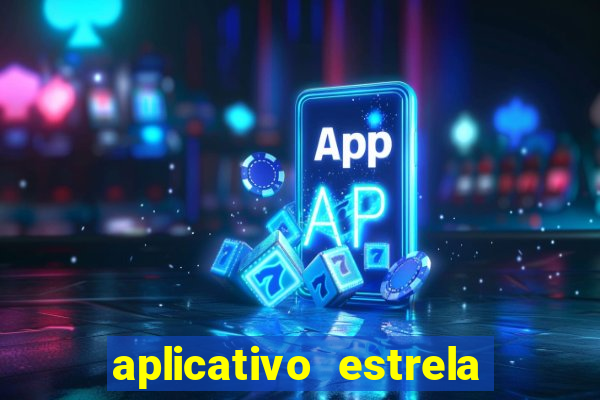 aplicativo estrela bet apk