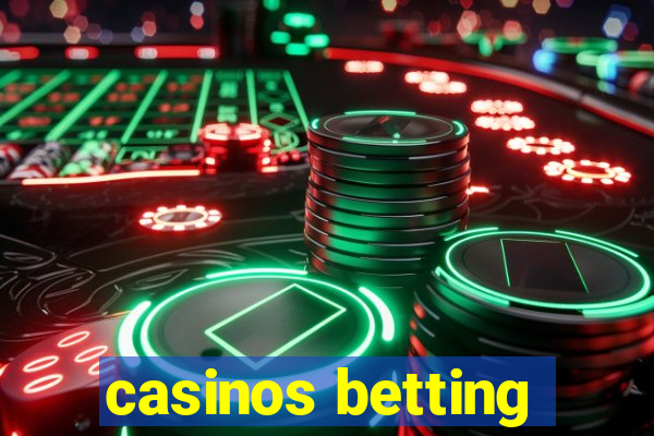 casinos betting