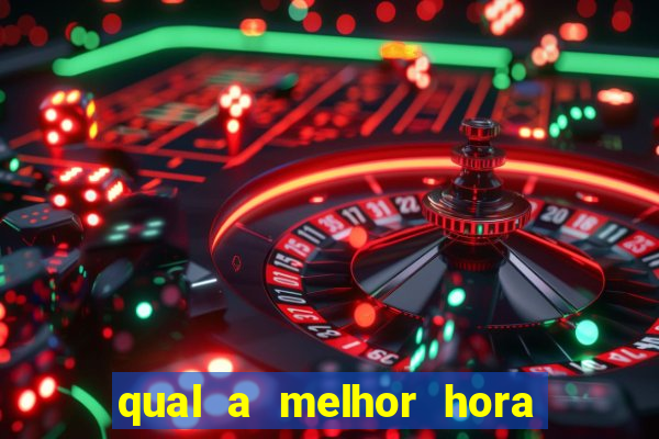 qual a melhor hora para jogar cassino online