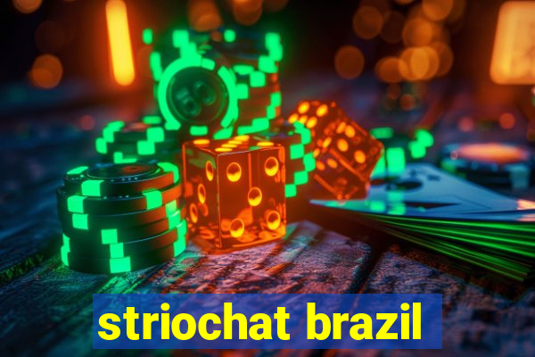 striochat brazil