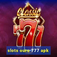 slots ouro 777 apk