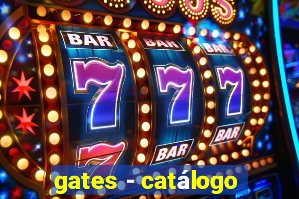 gates - catálogo