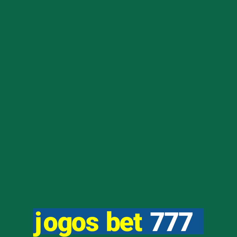 jogos bet 777