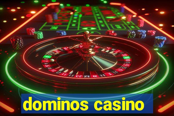 dominos casino