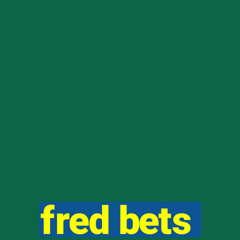 fred bets