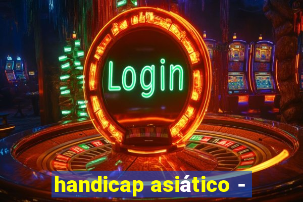 handicap asiático -