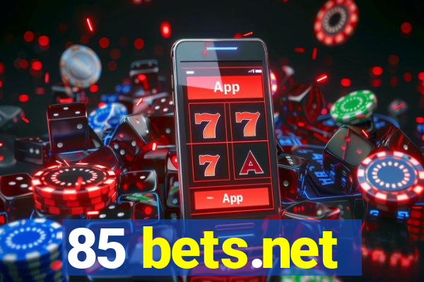 85 bets.net