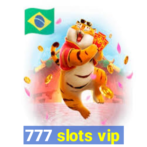 777 slots vip