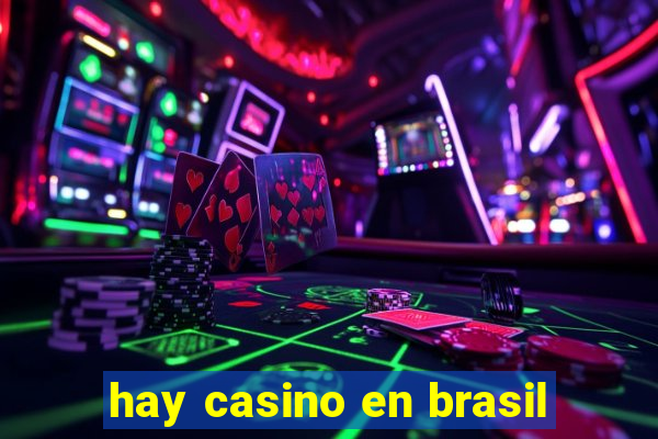 hay casino en brasil