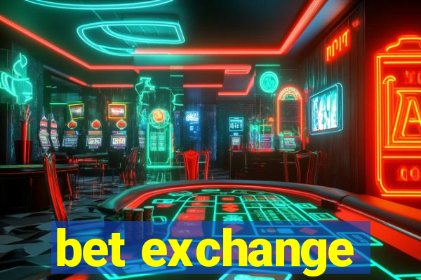 bet exchange