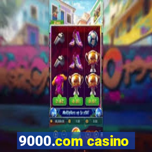 9000.com casino