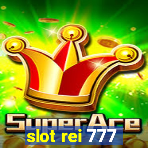 slot rei 777