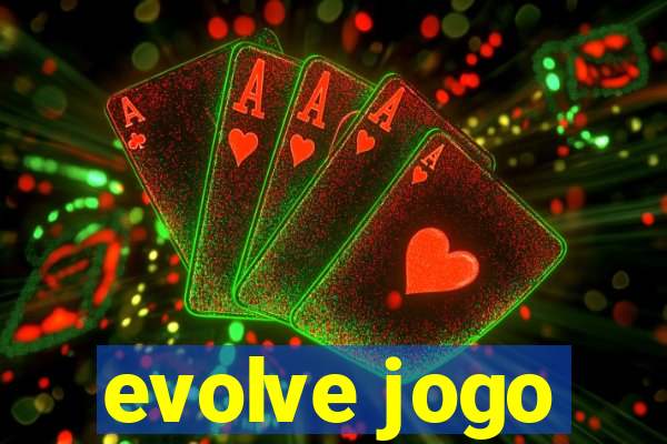 evolve jogo