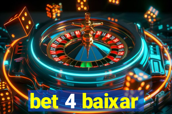 bet 4 baixar