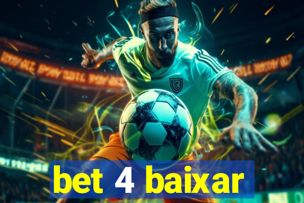 bet 4 baixar