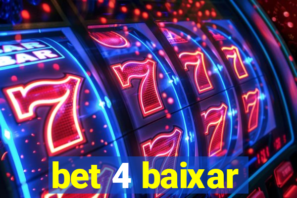 bet 4 baixar