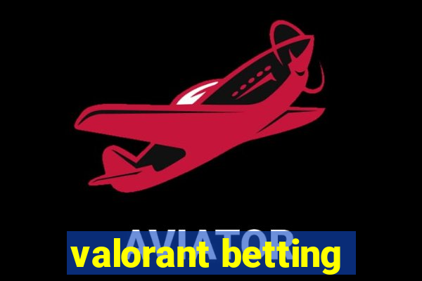 valorant betting