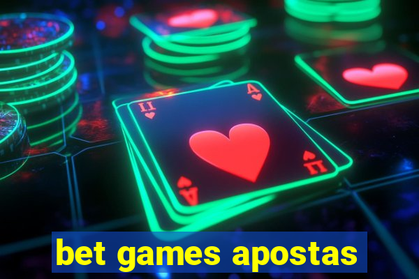 bet games apostas