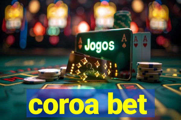 coroa bet