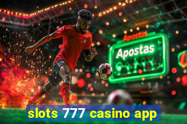 slots 777 casino app