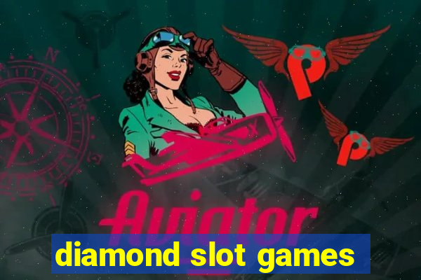 diamond slot games