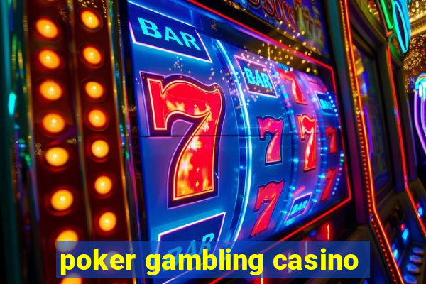 poker gambling casino