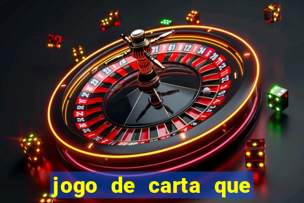 jogo de carta que ganha dinheiro