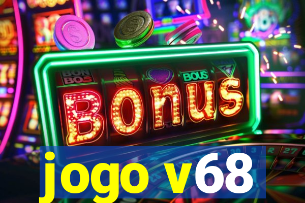 jogo v68