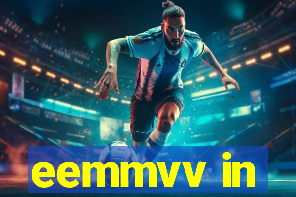 eemmvv in