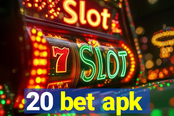 20 bet apk