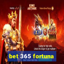 bet 365 fortuna