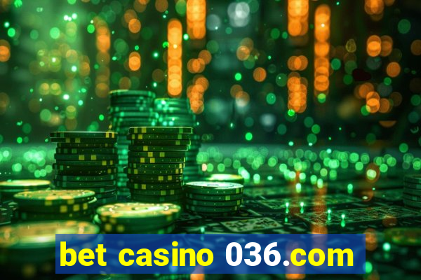 bet casino 036.com