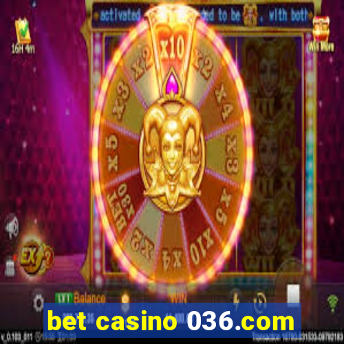 bet casino 036.com